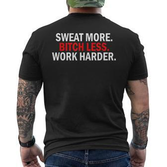 Sweat More Bitch Less Work Harder Weightlifting Birthday Gym Men's T-shirt Back Print - Monsterry DE