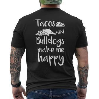 Tacos And Bulldogs Make Me Happy English Bulldog Dog Men's T-shirt Back Print | Mazezy