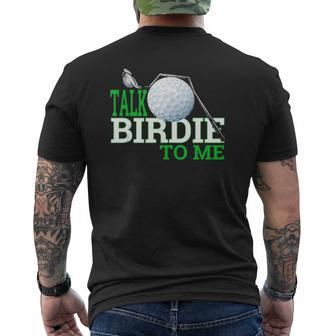 Talk Birdie To Me Golf Gear For Dad Dad Jokes Mens Back Print T-shirt | Mazezy