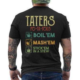 Taters Po-Ta-Toes T Boil Em Mash Em Stick Em In A Stew Men's T-shirt Back Print - Thegiftio UK