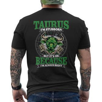 Taurus I'm Stubborn And Always Right April & May Birthday Men's T-shirt Back Print - Seseable