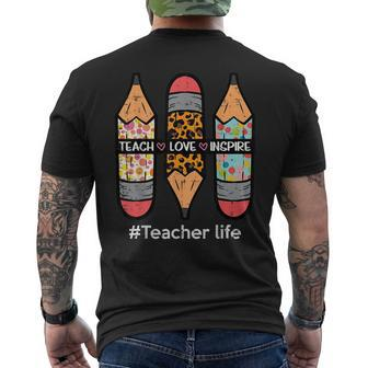 Teacher Life Teach Love Inspire Pencils Inspirational Women Men's T-shirt Back Print - Seseable