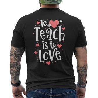 Teacher Valentine To Teach Is To Love Class School Men's T-shirt Back Print - Monsterry UK