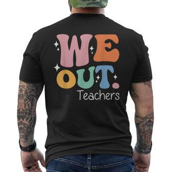 We Out Teachers End Of School Happy Last Day Of School Men's T-shirt Back Print - Monsterry