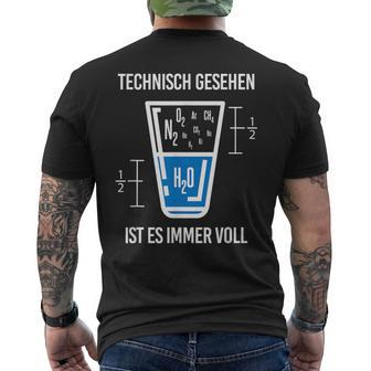 Technisch Gesehen Immer Voll Chemiker Chemie Science Black T-Shirt mit Rückendruck - Seseable