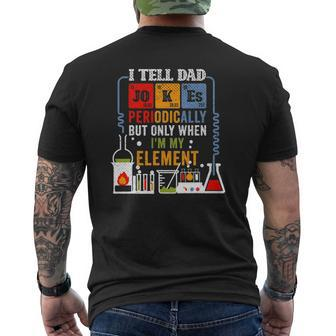 I Tell Dad Jokes Periodically Fathers Day Chemistry Lovers Mens Back Print T-shirt | Mazezy