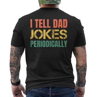 I Tell Dad Jokes Periodically Fathers Day Daddy Mens Men's T-shirt Back Print - Thegiftio UK