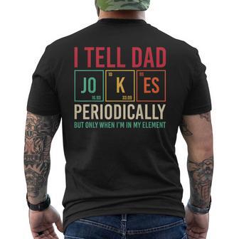 I Tell Dad Jokes Periodically Fathers Day Dad Periodic Table Men's T-shirt Back Print - Monsterry UK