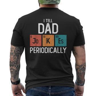 I Tell Dad Jokes Periodically Fathers Day Chemical Pun Men's T-shirt Back Print - Monsterry