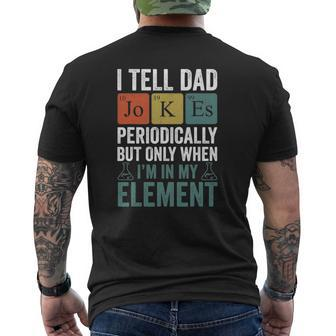 I Tell Dad Jokes Periodically Men Father Mens Back Print T-shirt | Mazezy CA