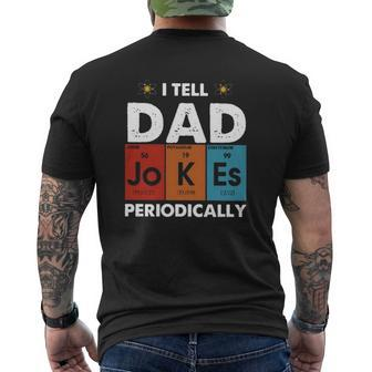I Tell Dad Jokes Periodically Periodic Table Elements Atom Father's Day Mens Back Print T-shirt | Mazezy