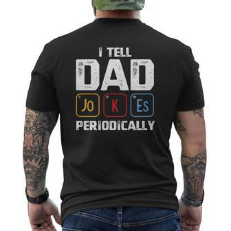 I Tell Dad Jokes Periodically Periodic Table Father Mens Back Print T-shirt | Mazezy