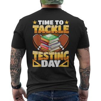 Test Day Football Time To Tackle Testing Day Sports Teacher Men's T-shirt Back Print - Monsterry