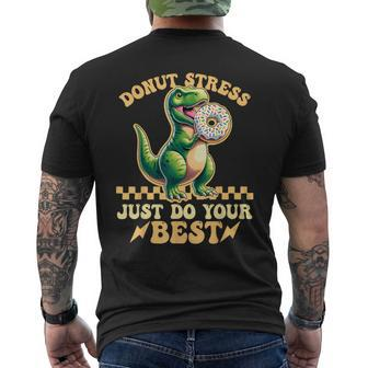 Testing Day Donut Stress Do Just Your Best T-Rex Dinosaur Men's T-shirt Back Print - Monsterry DE