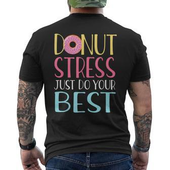 Testing Day Donut Stress Just Do Your Best Teachers Men's T-shirt Back Print - Monsterry