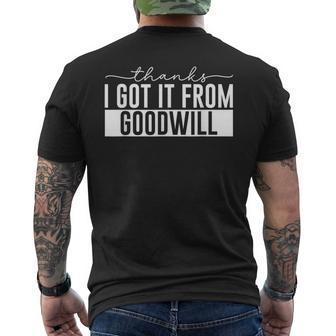Thanks I Got It From Goodwill Thrift Shopping Men's T-shirt Back Print - Monsterry DE