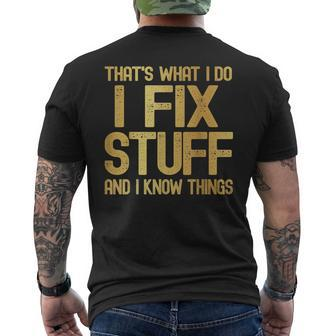 Thats What I Do I Fix Stuff And I Know Things Men Mens Back Print T-shirt - Thegiftio UK