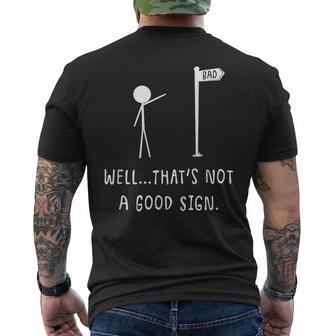 Well That's Not A Good Sign Bad Sign Stick Figure Men's T-shirt Back Print - Monsterry CA