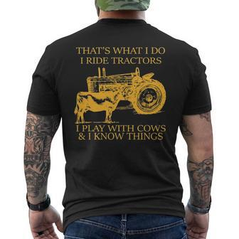 That's What I Do I Ride Tractors I Play With Cows And I Know Men's T-shirt Back Print | Mazezy