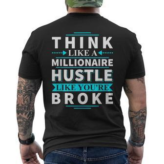 Think Like A Millionaire Hustle Like You're Broke Men's T-shirt Back Print - Monsterry