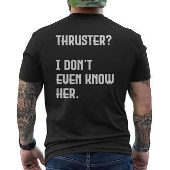 Thruster I Don't Even Know Her Work Out Cross Mens Back Print T-shirt | Mazezy