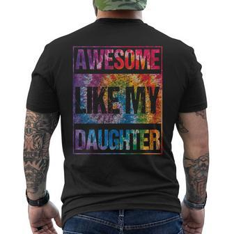 Tie Dye Awesome Like My Daughter Father's Day For Dad Men's T-shirt Back Print - Seseable