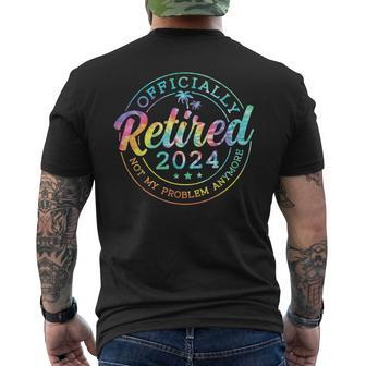 Tie Dye Retired 2024 Not My Problem Anymore Retirement Men's T-shirt Back Print - Monsterry