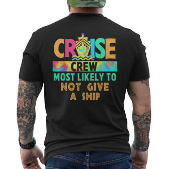 Tie Dye Vacation Cruise Crew Most Likely To Not Give A Ship Men's T-shirt Back Print - Seseable