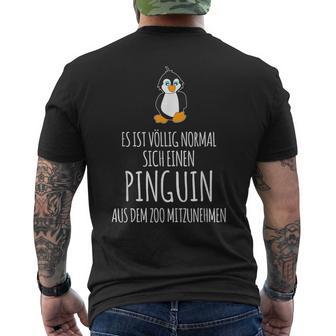 Tierpark Es Ist Öllig Normalig Einen Penguin Aus Der Zoo T-Shirt mit Rückendruck - Seseable