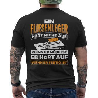 Tiling Hört Auf Wenn Er Fertig Ist T-Shirt mit Rückendruck - Seseable