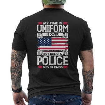 My Time In Uniform Is Over But Being A Police Never Ends Mens Back Print T-shirt - Thegiftio UK