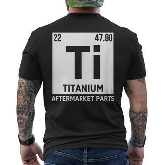 Titanium Aftermarket Parts Element Ti Joint Surgery Joke Men's T-shirt Back Print - Monsterry
