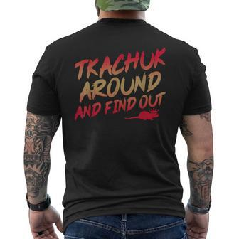 Tkachuk Around And Find Out Quote Men's T-shirt Back Print - Seseable