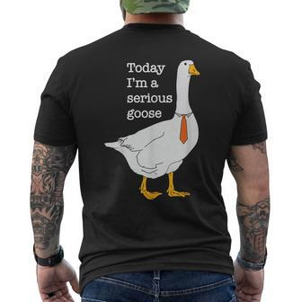 Today I'm A Serious Goose Men's T-shirt Back Print - Seseable