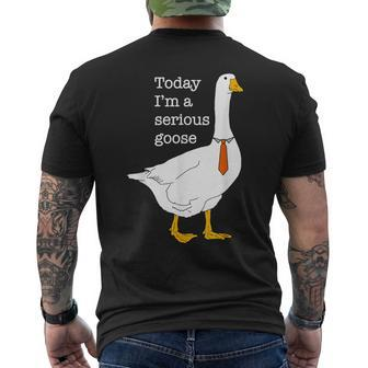 Today I'm A Serious Goose Silly Goose Cute Men's T-shirt Back Print - Monsterry UK