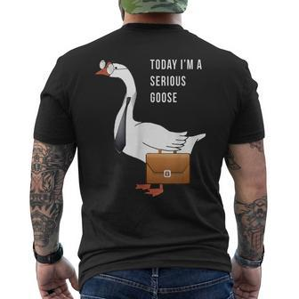Today I'm A Serious Goose Silly Goose Men's T-shirt Back Print - Thegiftio UK