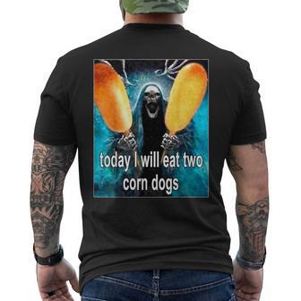 Today I Will Eat Two Corn Dogs Meme Men's T-shirt Back Print - Monsterry AU