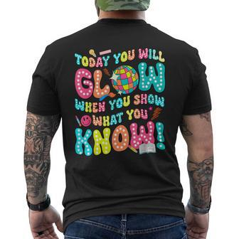Today You Will Glow When You Show What You Know Men's T-shirt Back Print - Seseable