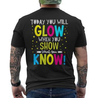 Today You Will Glow When You Show What You Know Teachers Day Men's T-shirt Back Print - Seseable