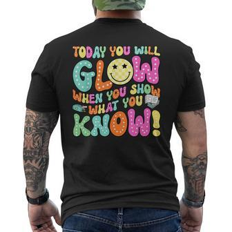 Today You Will Glow When You Show What You Know Teachers Day Men's T-shirt Back Print - Monsterry UK