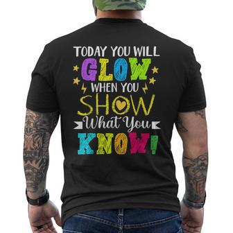Today You Will Glow When You Show What YouKnow Teachers Day Men's T-shirt Back Print | Mazezy