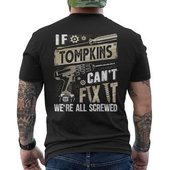 Tompkins Family Name If Tompkins Can't Fix It Men's T-shirt Back Print - Seseable