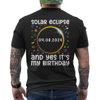 Total Solar Eclipse And Yes It's My Birthday 2024 April 8Th Men's T-shirt Back Print - Seseable