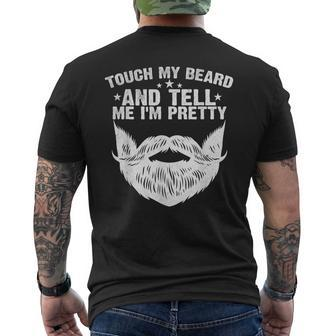Touch My Beard And Tell Me I'm Pretty Fathers Day Men's T-shirt Back Print - Monsterry