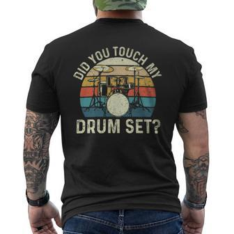 Did You Touch My Drum Set Retro Drummer Drumming Men's T-shirt Back Print - Monsterry DE