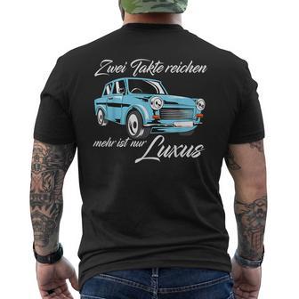 Trabant 601 Zwei Takte Reichen Mehr Ist Nur Luxury S T-Shirt mit Rückendruck - Geschenkecke