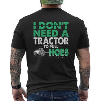 Tractor Pulls I Dont Need Tractor To Pull Hoes Farmer Mens Back Print T-shirt - Thegiftio UK