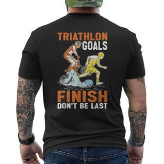 Triathlon Goals Finish Don't Be Last Triathletengeist T-Shirt mit Rückendruck - Seseable