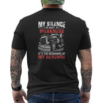 Truck Driver Silence Is Not Weakness Mens Back Print T-shirt | Mazezy