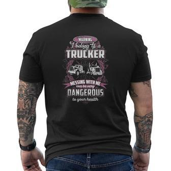 Truck Trucker Warning I Belong To A 311 Driver Truckin Mens Back Print T-shirt | Mazezy